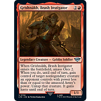 Grishnákh, Brash Instigator