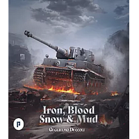 Iron, Blood, Snow & Mud