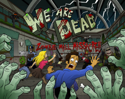 We Are Dead!: Zombie Mall Massacre_boxshot