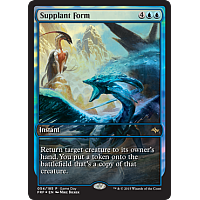 Supplant Form (FRF Game Day Top 8 prize)