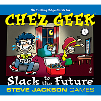Chez Geek: Slack To The Future
