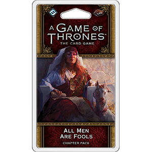 A Game of Thrones LCG 2nd Ed. - Blood And Gold Cycle#1 All Men Are Fools_boxshot