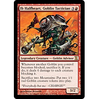 Ib Halfheart, Goblin Tactician
