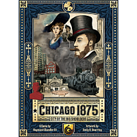 Chicago 1875: City of the Big Shoulders