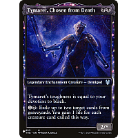 Tymaret, Chosen from Death (Foil) (Showcase)